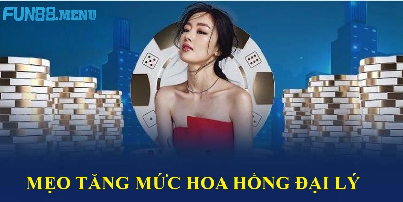 Mức Hoa Hồng của Đại Lý tại Fun88 - Cơ Hội Kiếm Thu Nhập Hấp Dẫn